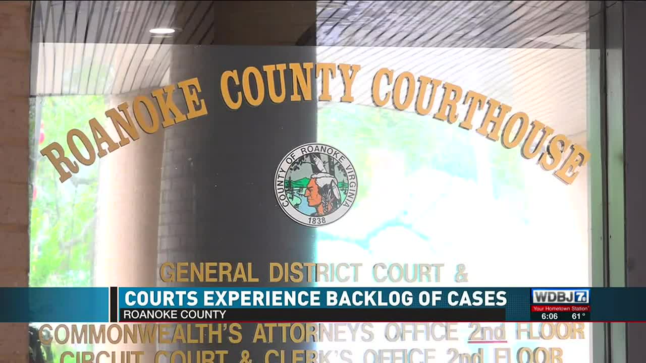 Roanoke County Courthouse experiencing a backlog of cases