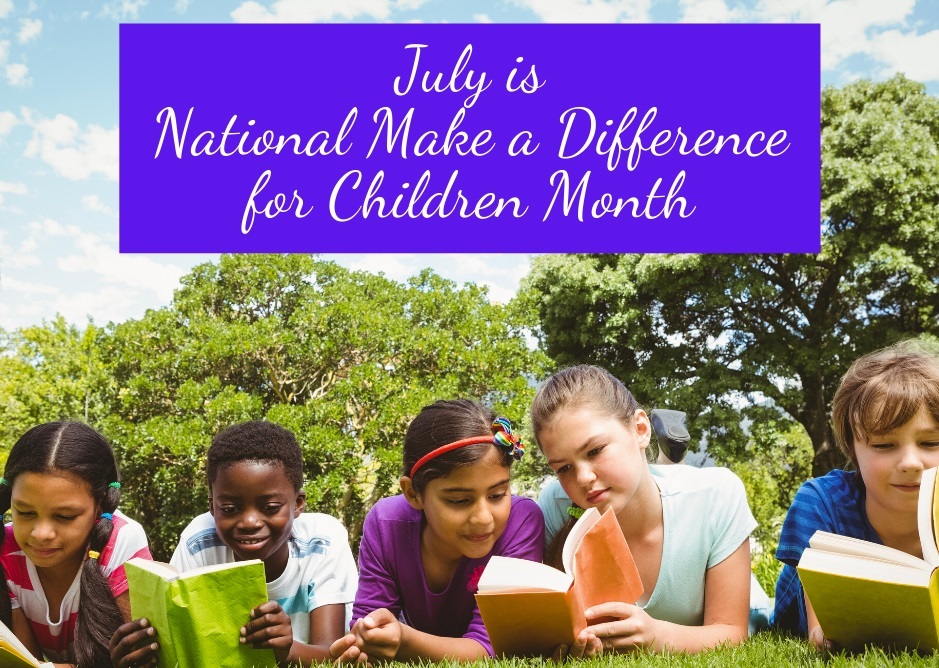 July is National Make a Difference to Children month